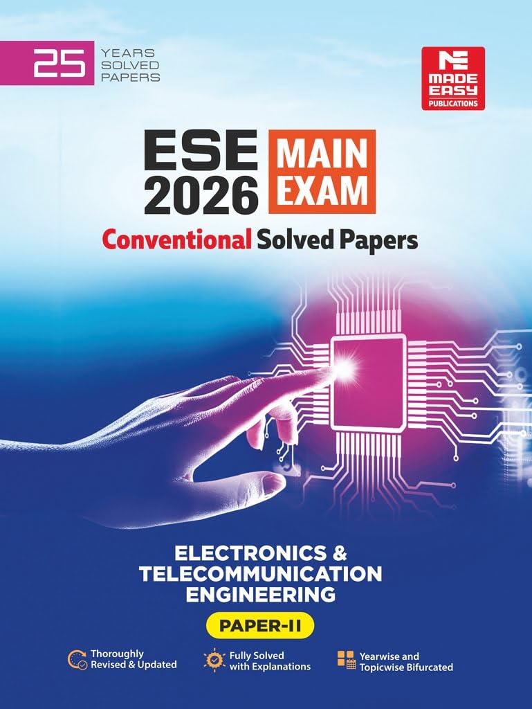 ESE 2026: Mains Examination: Electronics and Telecommunication Engineering (E&T) VolumeII Chapterwise & Topicwise Conventional 