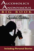 Alcoholics Anonymous  Big Book Special Edition  Including: Personal Stories