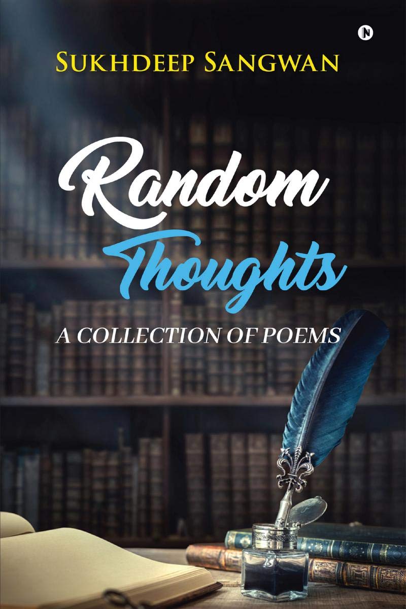 Random Thoughts : A Collection Of Poems