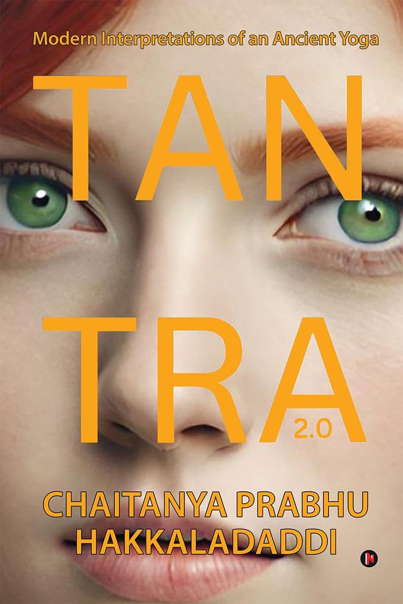 Tantra 2.0 : Modern Interpretations of an Ancient Yoga