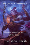 THE OATH OF TRILOKNATH : UNKNOWN TALES OF SHIVA
