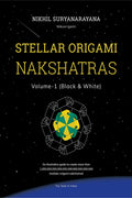 Stellar Origami Nakshatras, Volume1 (Black & White)