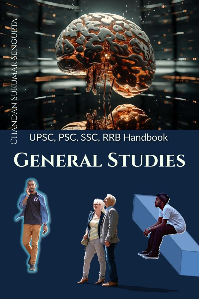 UPSC, PSC, SSC, RRB Handbook General Studies : Sourcebook for accelerationg Self Studies.