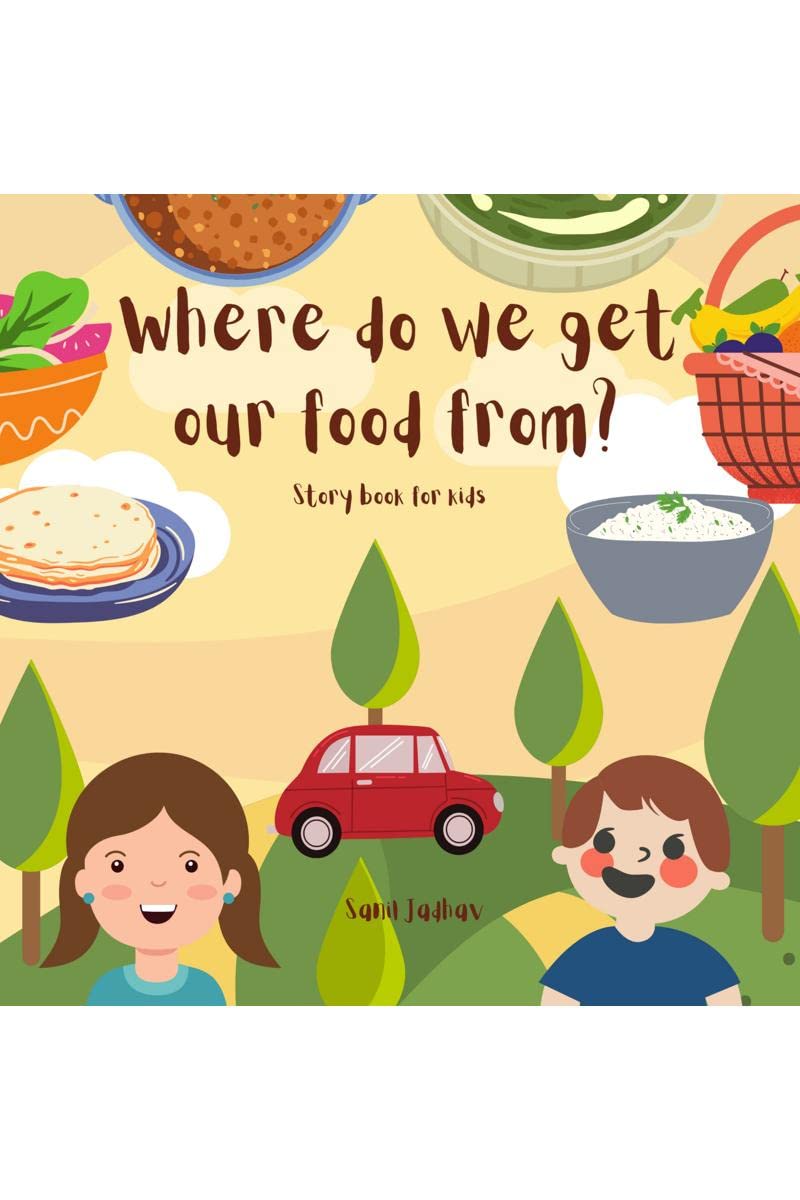 Story book for kids : Where do we get our food from?
