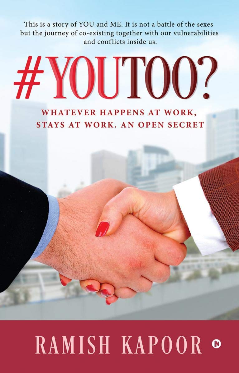 #Youtoo? : Whatever Happens At Work, Stays At Work. An Open Secret
