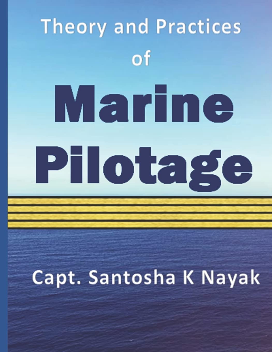 Theory And Practices Of Marine Pilotage