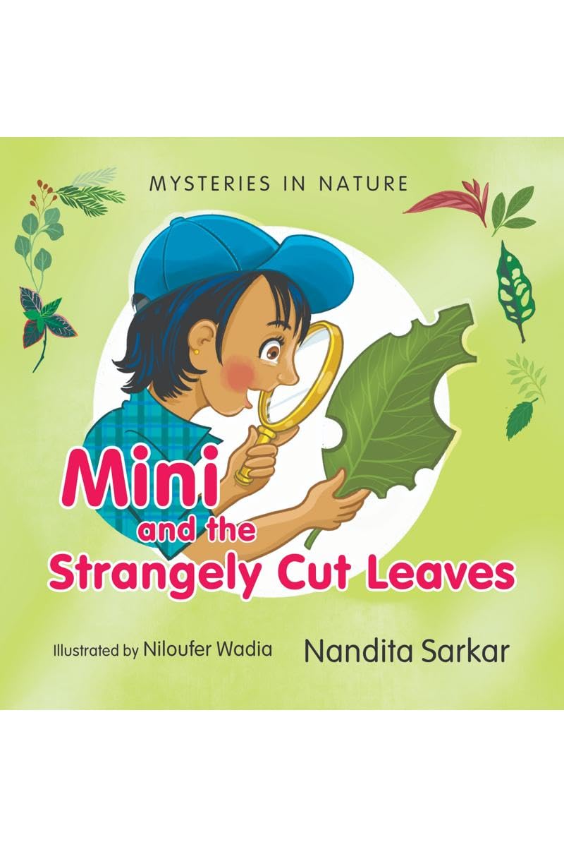 Mysteries in Nature  Mini and the Strangely Cut Leaves