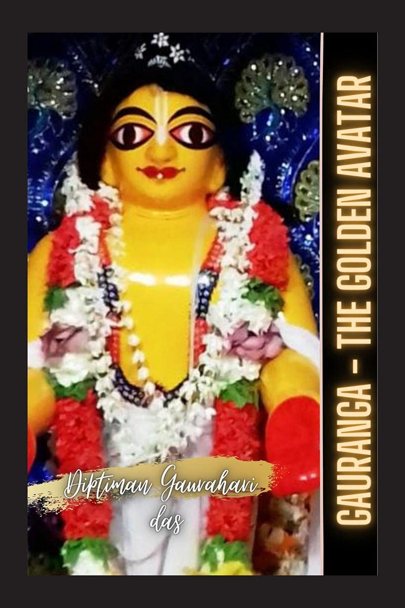 Gauranga  The Golden Avatar