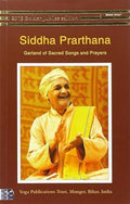 Garland of Sacred Songs and Prayers;: Siddha Prarthana