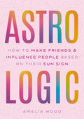 Astrologic:How To Make Friends & Influence People Based On Their Sun Sign