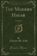 The Modern Hagar, Vol. 2: A Drama (Classic Reprint)