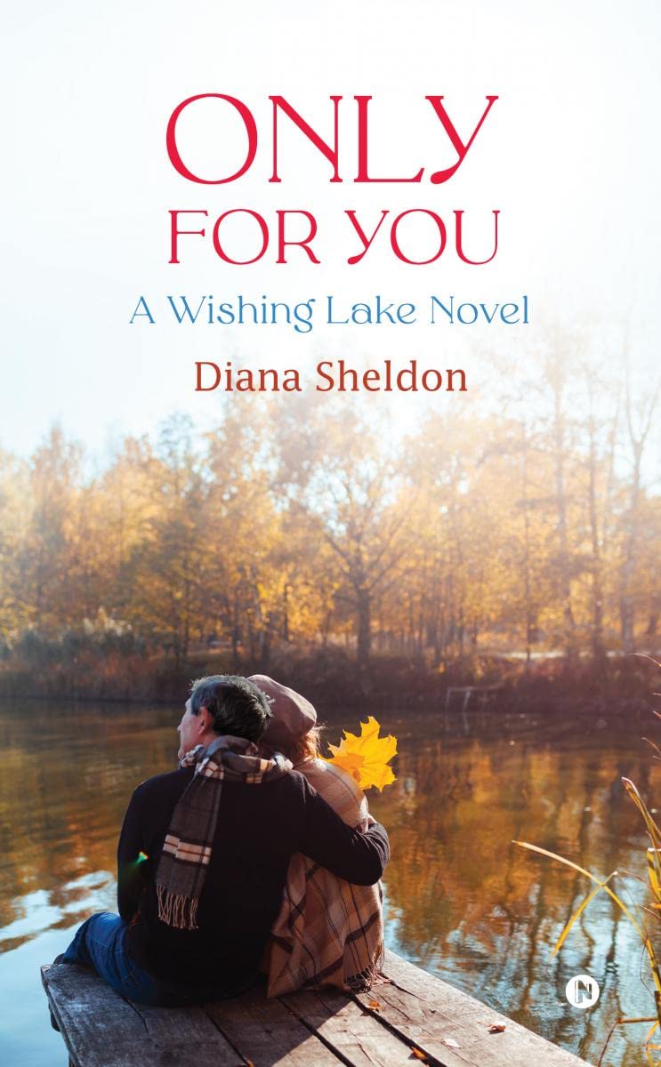 Only For You : A Wishing Lake Novel