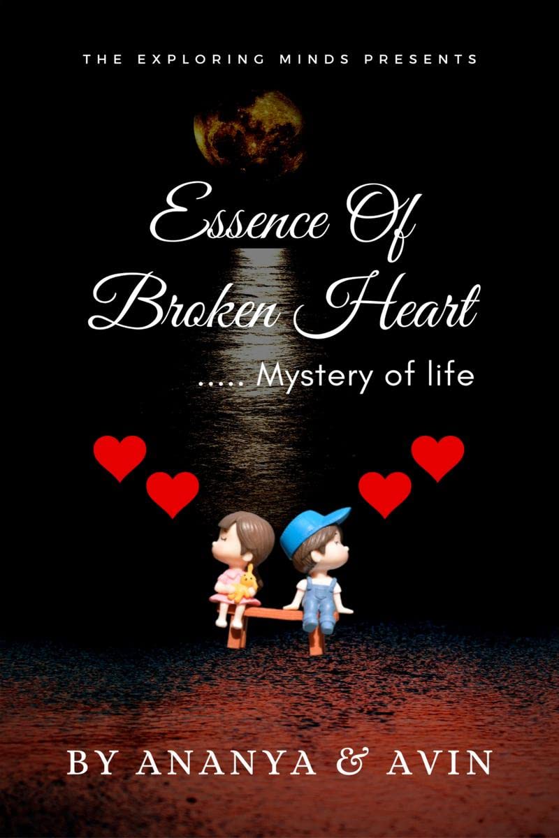Essence of Broken Heart : Mystery of Life