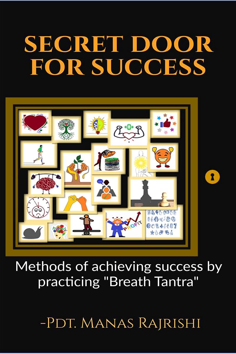 Secret Door For Success : Methods Of Achieving Success By Practicing Breath Tantra