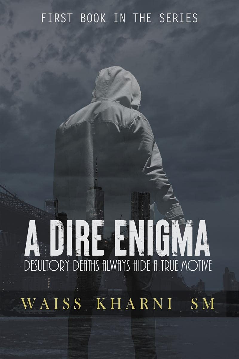 A Dire Enigma : Desultory Deaths Always Hide A True Motive