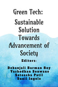 Green Tech: Sustainable Solution Towards Advancement of Society