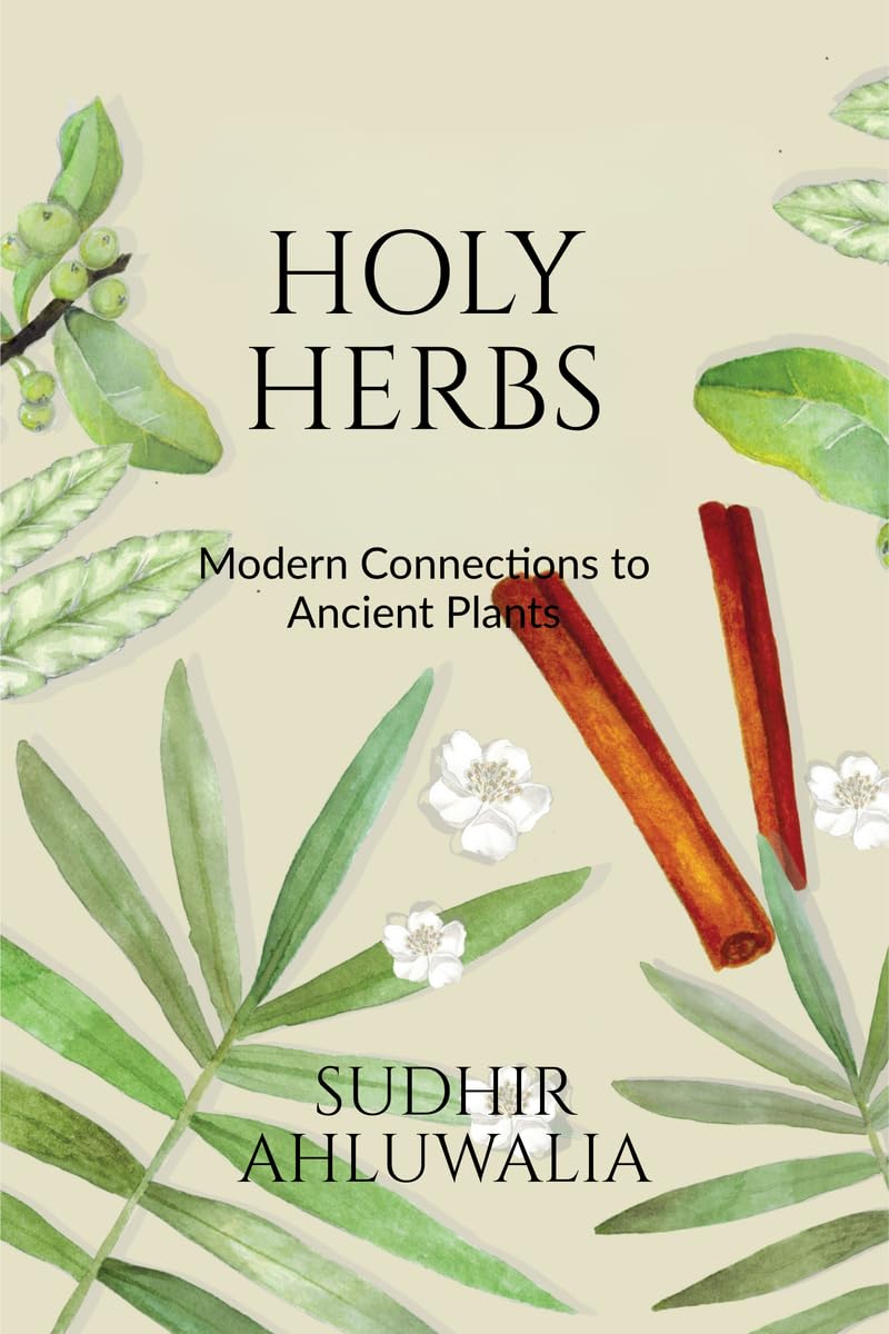Holy Herbs: Modern Connections to Ancient Plants