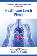 Healthcare, Law, and Ethics: A Reference Manual for Students and Professionals