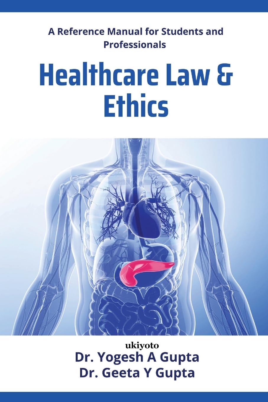 Healthcare, Law, and Ethics: A Reference Manual for Students and Professionals