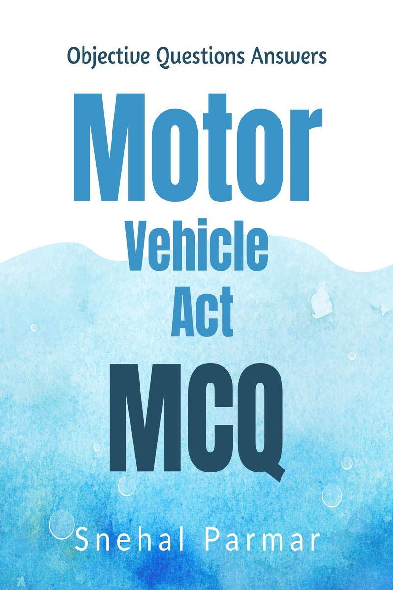 Motor vehicle act MCQ : Motor vehicle act 1988 Objective questions answers
