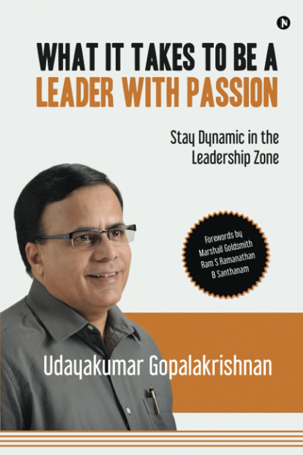 What It Takes to Be a Leader with Passion : Stay Dynamic in the Leadership Zone