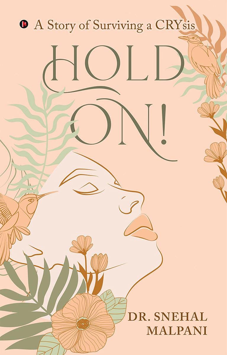 Hold On! : A Story Of Surviving A Crysis