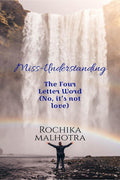 MissUnderstanding : The Four Letter Word (No, ItS Not Love)