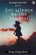 Let silence be the loudest