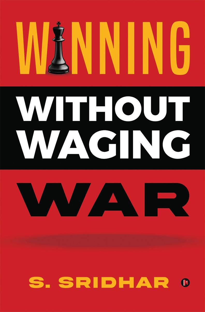 Winning Without Waging War : War Tactics For Business And Career Leadership