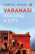 Banaras: A journey into the heart of the city