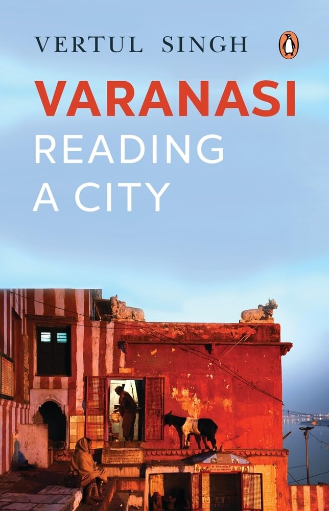 Banaras: A journey into the heart of the city