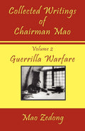Collected Writings of Chairman Mao: Guerrilla Warfare: 2