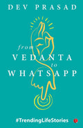 From Vedantas to Whatsapp