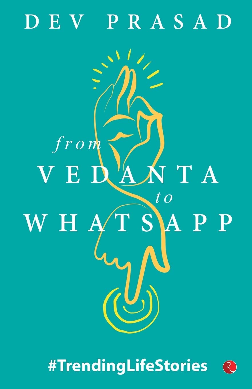 From Vedantas to Whatsapp