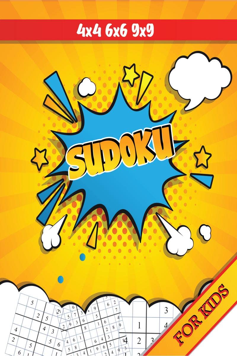 Sudoku for Kids : 4x4 6x6 9x9 Easy Fun Kids Soduku for Growing Logic Skills, Sudoku Puzzle Books for Kids, Logic Puzzles for Kid