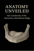 Anatomy Unveiled: Key Landmarks of the Edentulous Mandibular Ridge