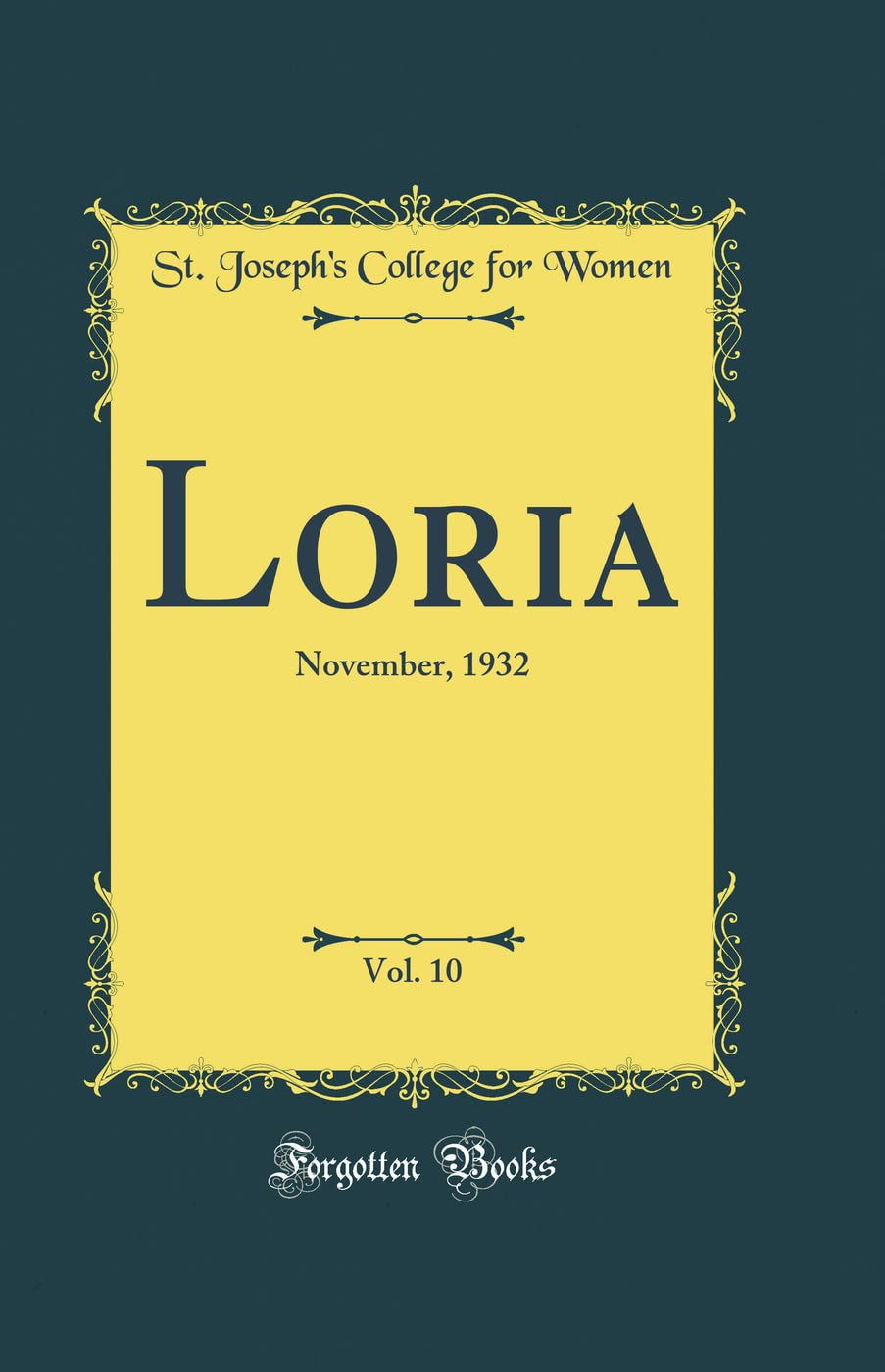 Loria, Vol. 10: November, 1932 (Classic Reprint)