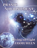 PRANIC NOURISHMENT  Nutrition for the New Millennium  Living on Light Series (Divine Nutrition)