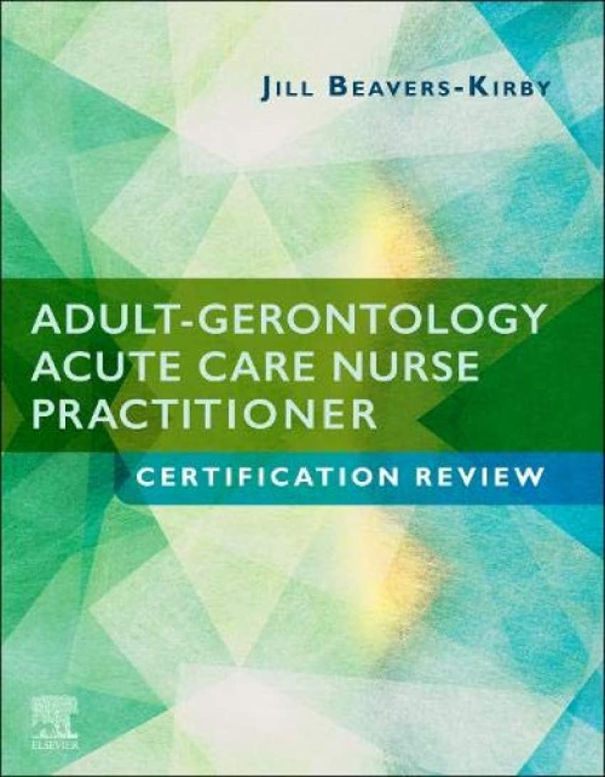 AdultGerontology Acute Care Nurse Practitioner Certification Review