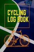 Cycling Log Book : Journal for All Cycling Enthusiasts (Gift Idea for Biking Lovers)