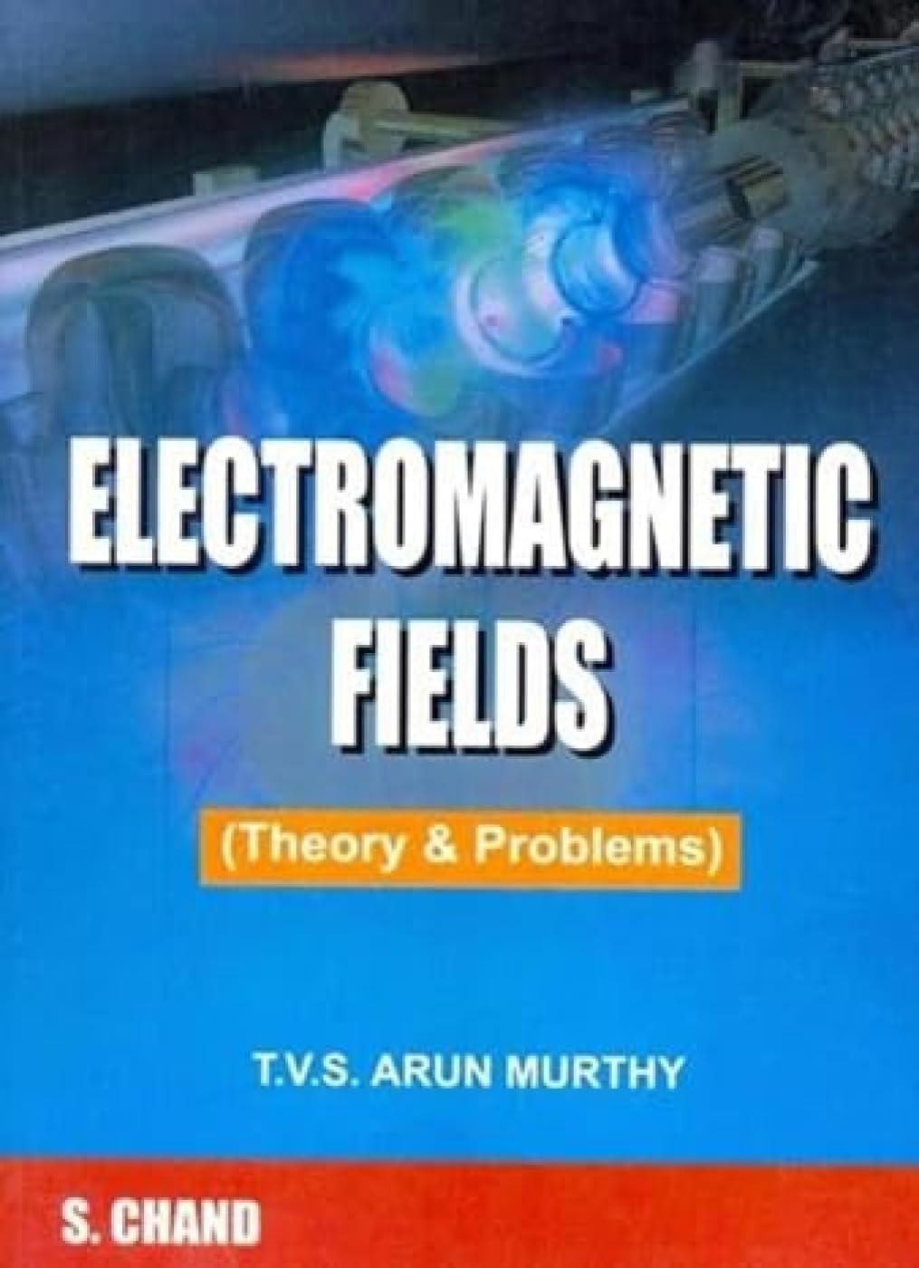 Electromagnetic Fields: Theory and Problems