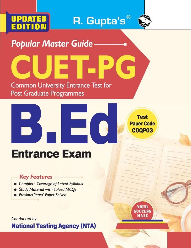 CuetPg : B.Ed. (Bachelor Of Education) Entrance Exam Guide