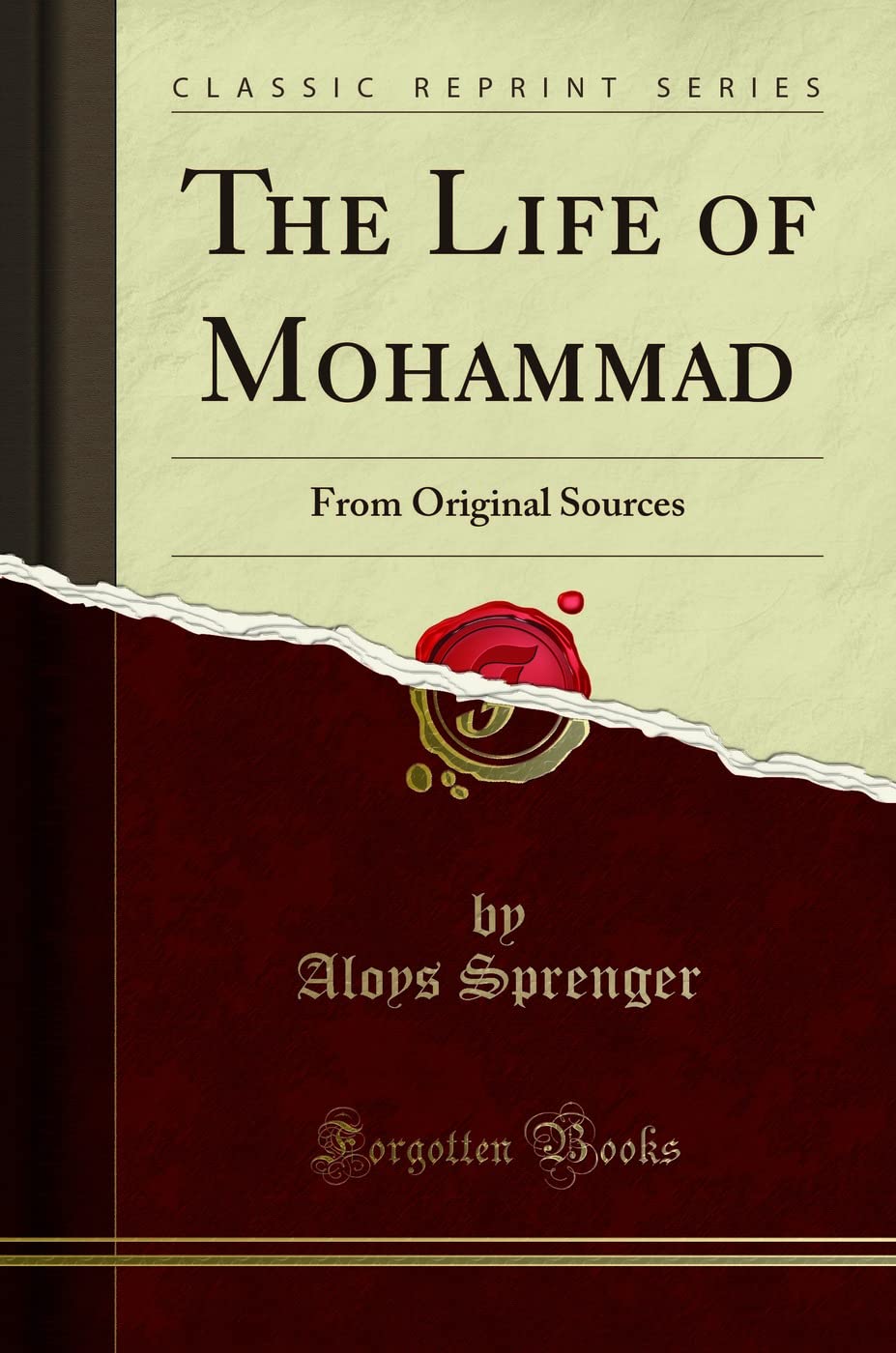 The Life Of Mohammad: From Original Sources (Classic Reprint)