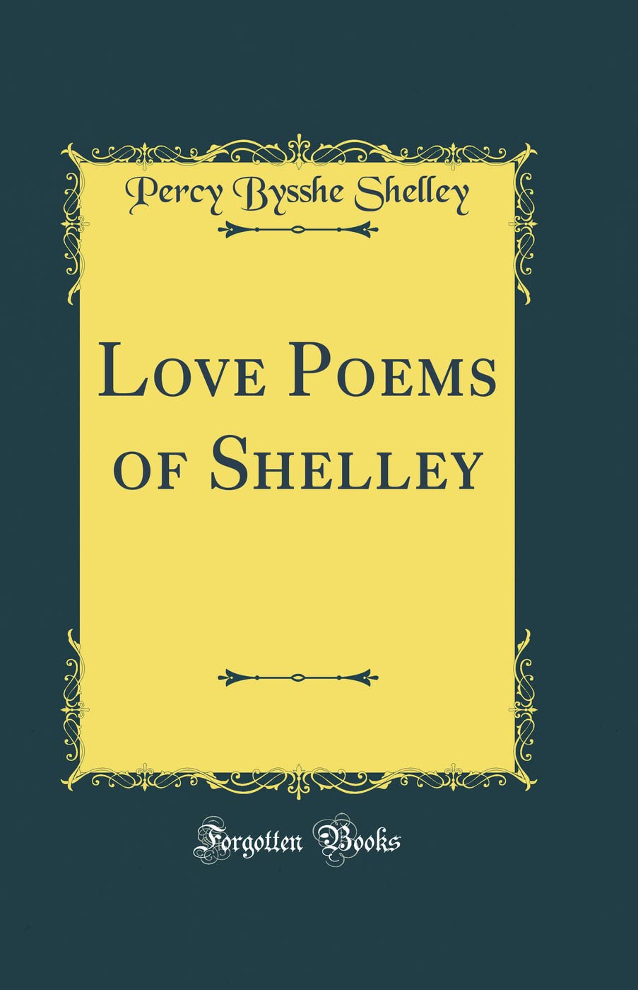 Love Poems of Shelley (Classic Reprint)