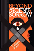 Beyond The Scent Of Sorrow