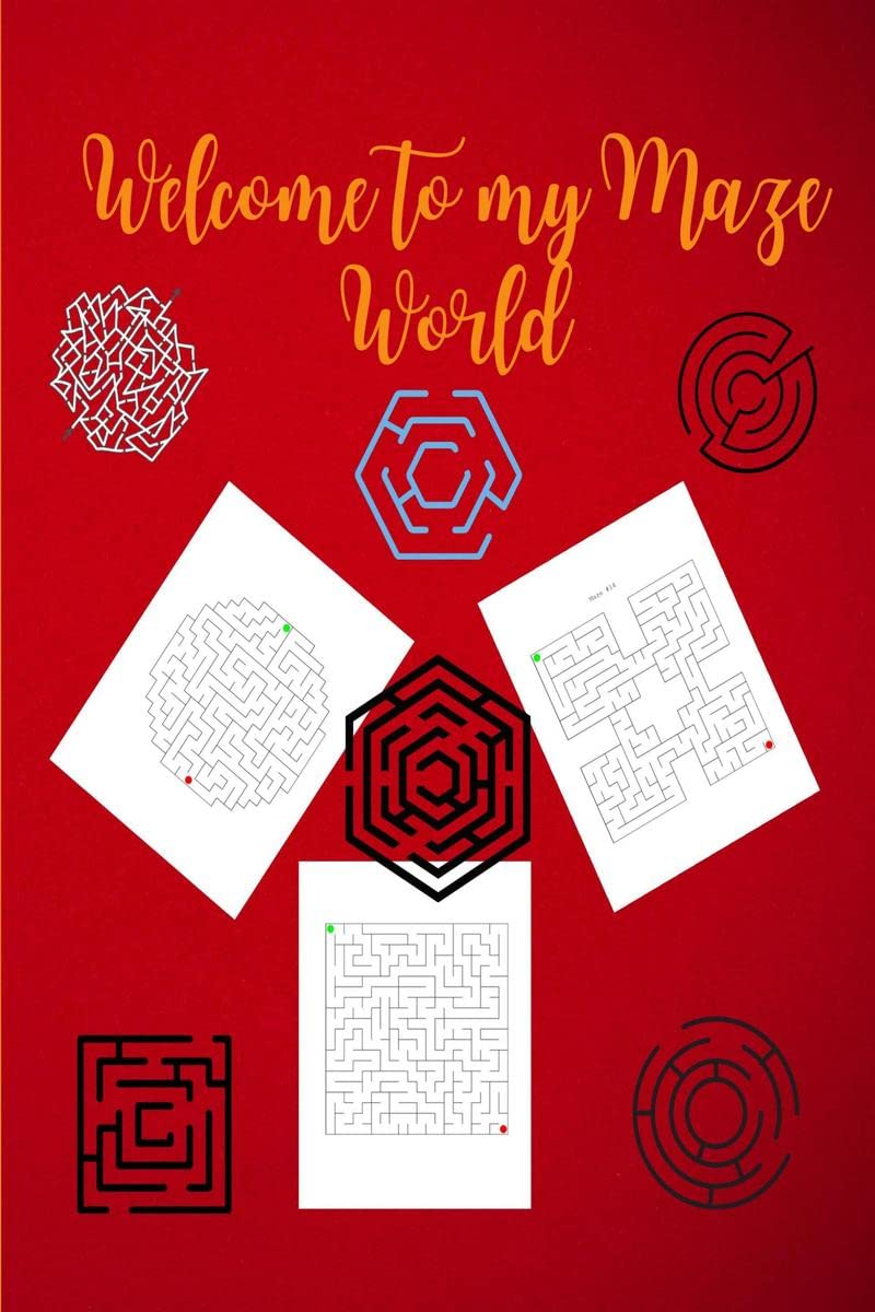Welcome to My Maze World : Funny Circle, Quad and Square Mazes | Awesome Mazes for Kids | Activity Book for Kids and Adults | Ma