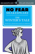 The Winters Tale: No Fear Shakespeare SidebySide Plain English