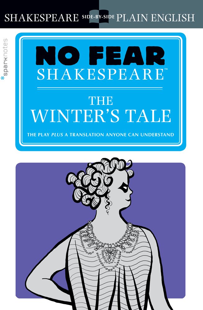 The Winters Tale: No Fear Shakespeare SidebySide Plain English