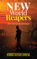 New World Reapers : The End Of Beginnings