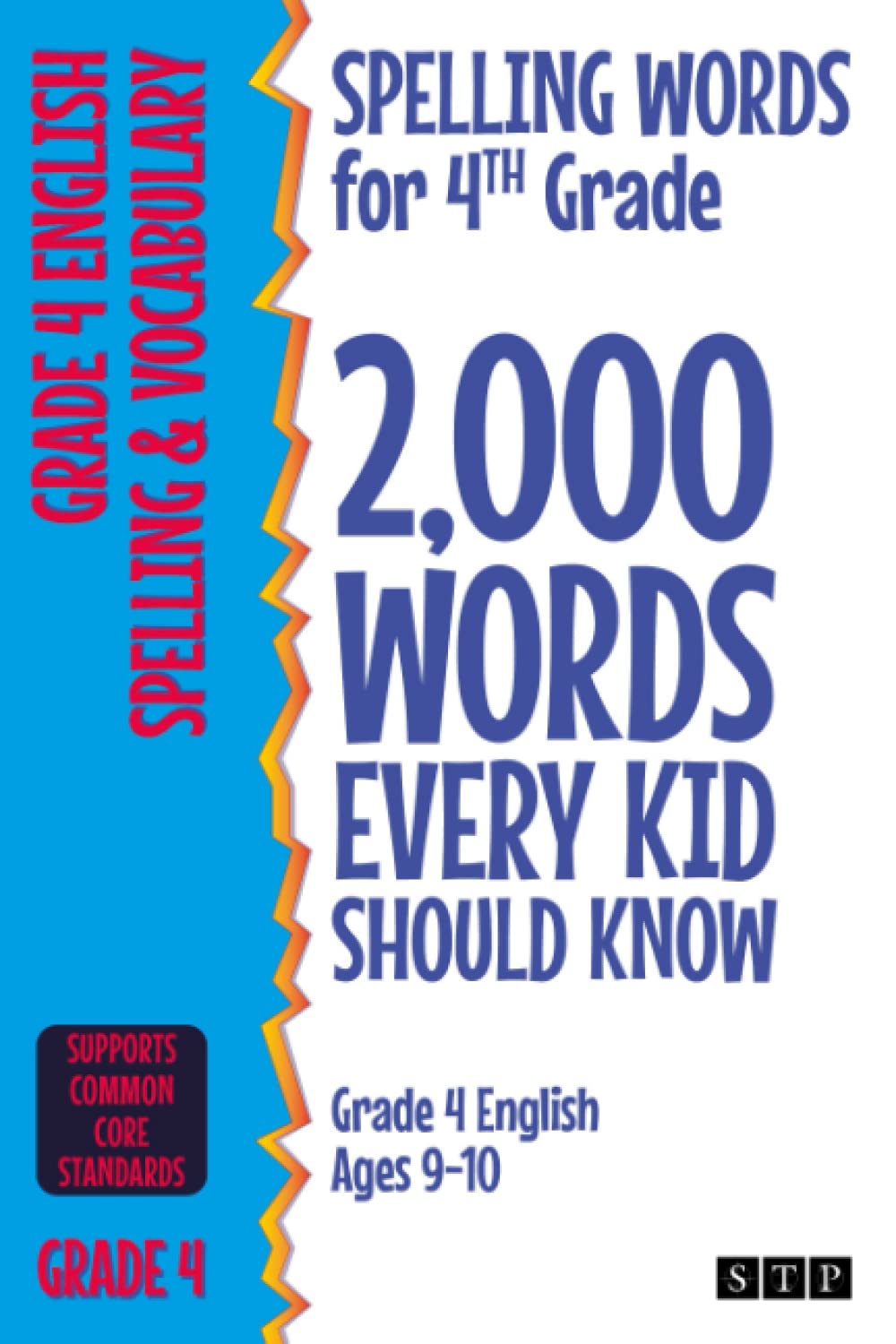Spelling Words for 4th Grade: 2,000 Words Every Kid Should Know (Grade 4 English Ages 910) (2,000 Spelling Words (US Editions))